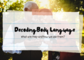 Decoding Body Language for Romantic Success